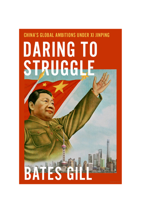 Daring To Struggle: China’s Global Ambitions Under Xi Jinping ...